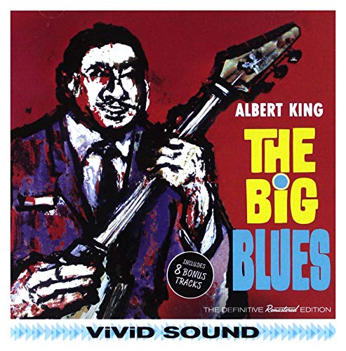 King , Albert - The Big Blues (Remastered)