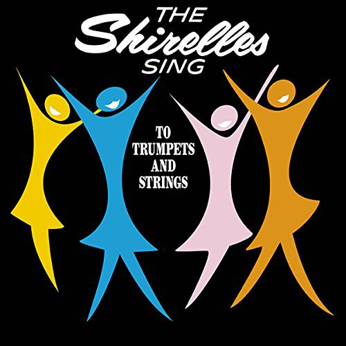 the Shirelles - Sing to Trumpets and Strings [Vinyl LP]