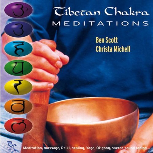 Ben & Michell,Christa Scott - Tibetan Chakra Meditation