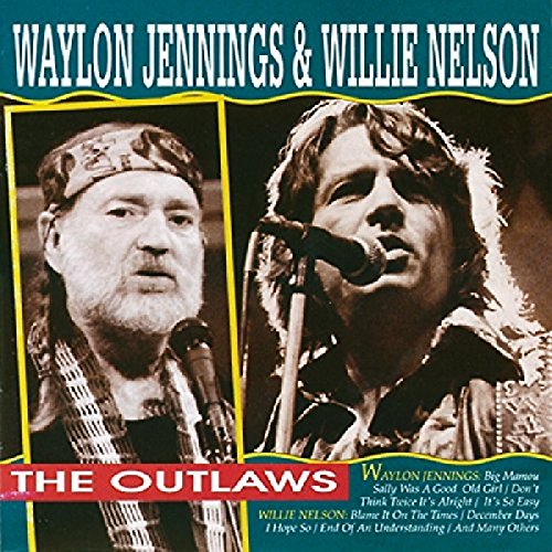 Nelson , Willie & Jennings , Waylon - The Outlaws