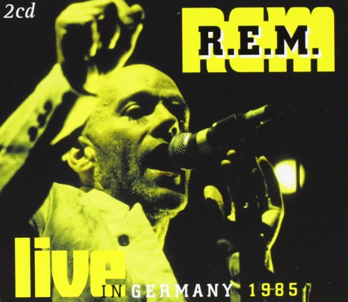 R.E.M. - Live in Germany 1985