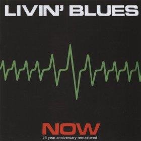 Livin Blues - Now