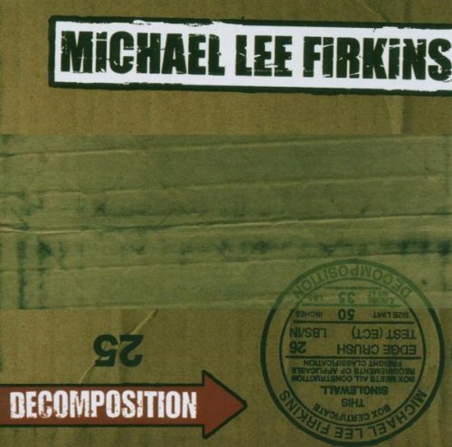 Michael Lee Firkins - Decomposition