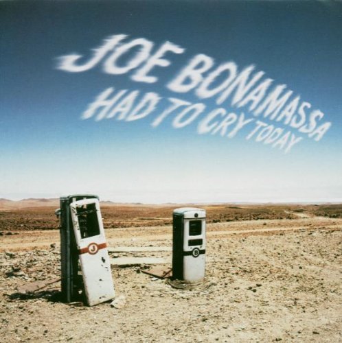 Bonamassa , Joe - Had to Cry Today