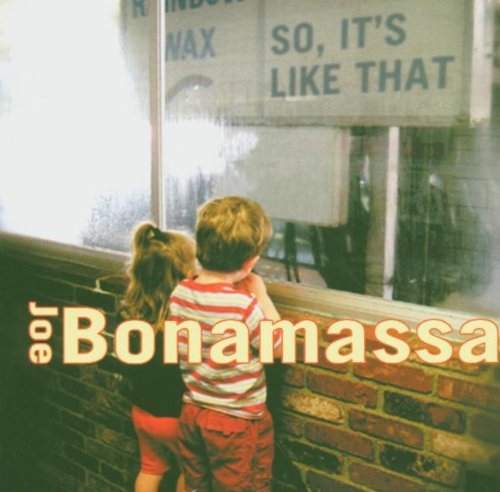 Joe Bonamassa - So,It'S Like That