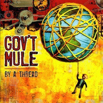 Gov'T Mule - By a Thread