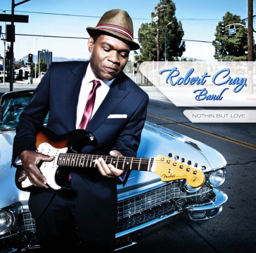 Robert Band Cray - Nothin But Love