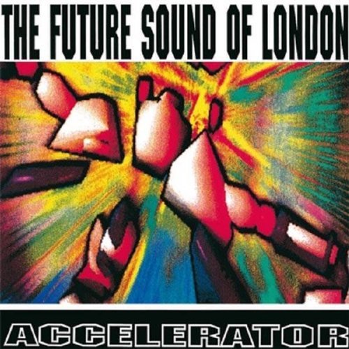 Future Sound of London - Accelerator [Vinyl LP]