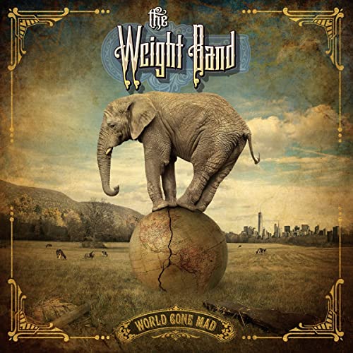 Weight Band , The - World Gone Mad