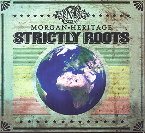 Morgan Heritage - Strictly Roots