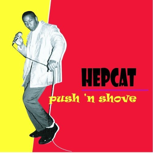 Hepcat - Push 'N Shove