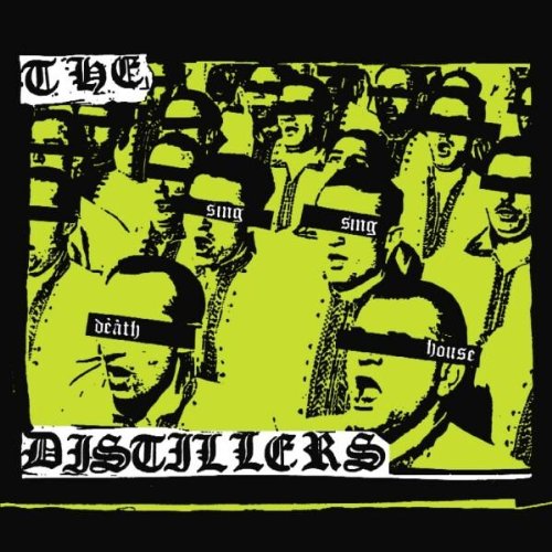 Distillers , The - Sing Sing Death House