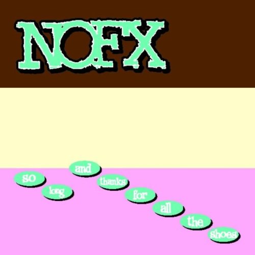 NOFX - So long and thanks for all the shoes