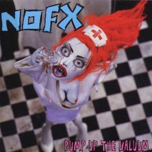 NOFX - Pump up the Valuum