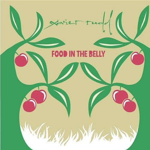 Rudd , Xavier - Food in the Belly