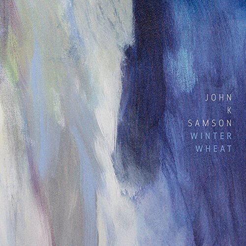 John K. Samson - Winter Wheat