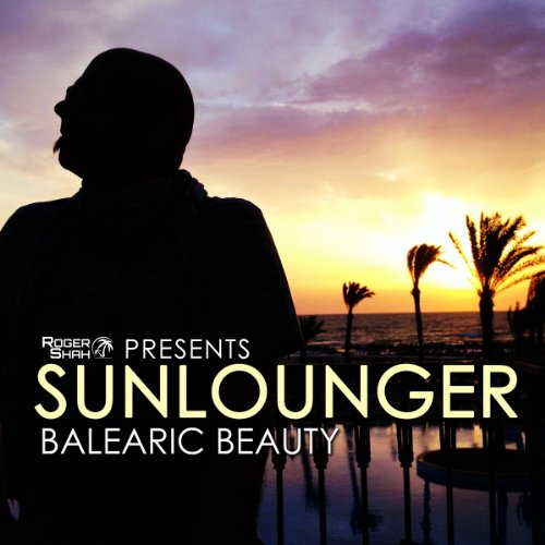 Roger Shah - Balearic Beauty