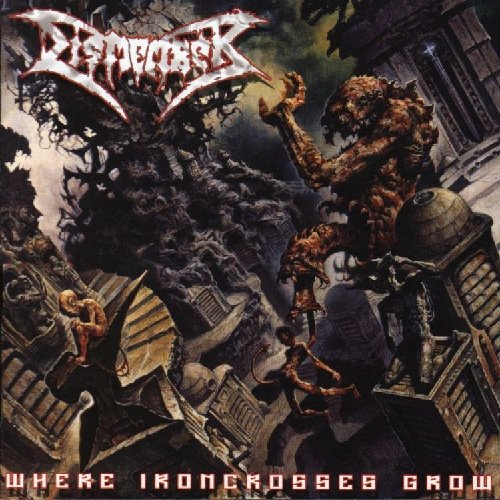 Dismember - Where Ironcrosses Grow