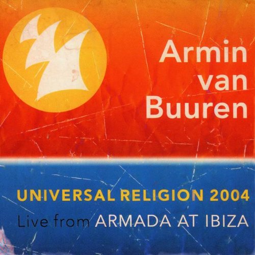 Armin Van Buuren - Universal Religion 2004 - Live from Armada at Ibiza