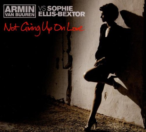 Buuren , Armin Van - Not Giving Up on Love (VS Sophie Ellis-Bextor) (Maxi)