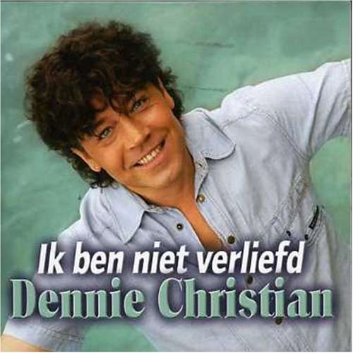 Christian , Dennie - Ik Ben Niet Verliefd (Maxi)