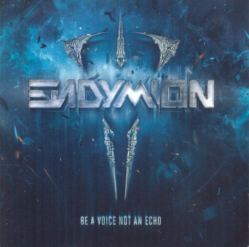 Endymion - Be a Voice Not An Echo