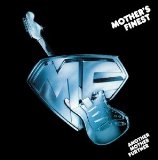 Mother's Finest - Goody 2 Shoes & The Filthy Beast