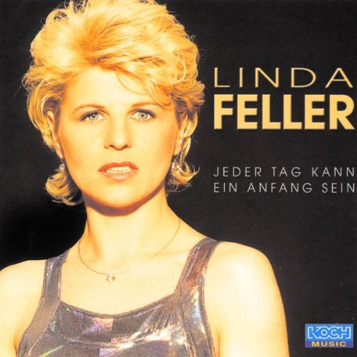 Linda Feller - Jeder Tag Kann Ein Anfang Sein