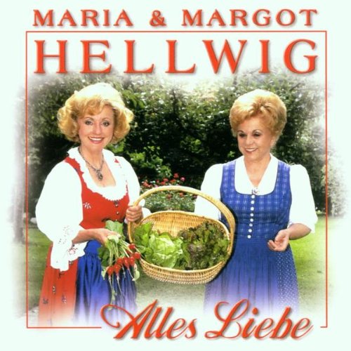 Hellwig , Maria & Margot - Alles Liebe