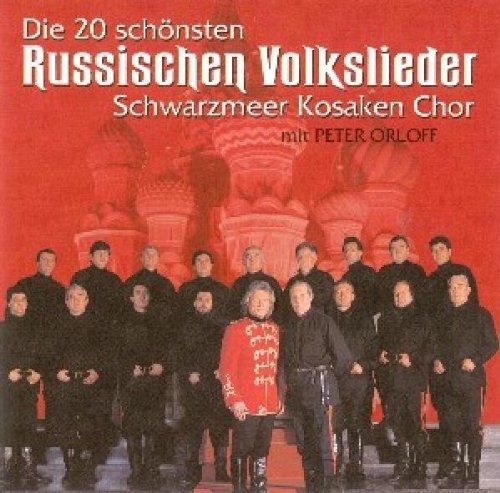 Original Schwarzmeer Kosaken-Chor - Die 20 Schönsten Russischen Vo