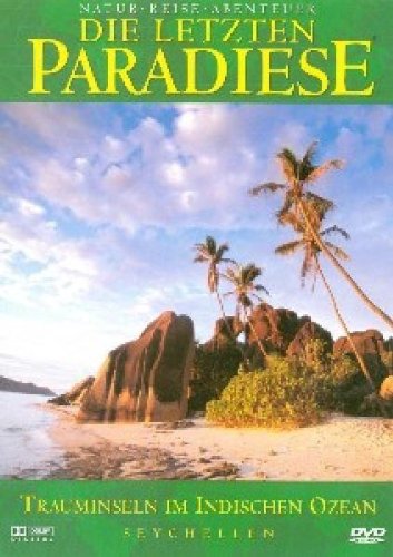  - Die letzten Paradiese - Seychellen Trauminseln im Indischen Ozean