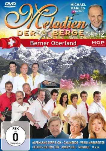  - Melodien der Berge (Folge 12) - Berner Oberland