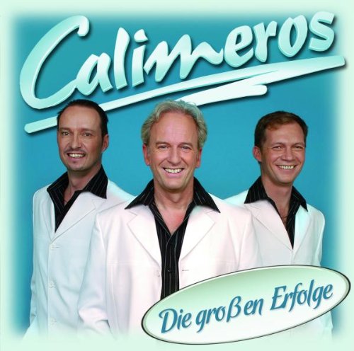 Calimeros - Die großen Erfolge - 20 Hits