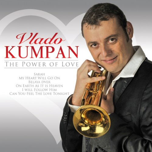 Vlado Kumpan - The Power of Love - Das Solo-Album