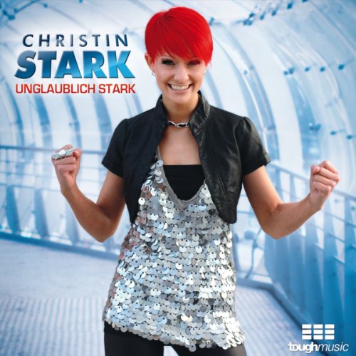 Christin Stark - Unglaublich Stark