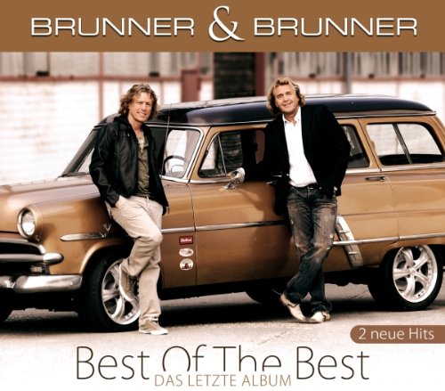 Brunner & Brunner - Best of the Best-das Letzte