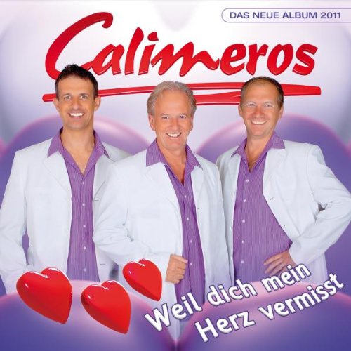 Calimeros - Weil Dich Mein Herz Vermisst