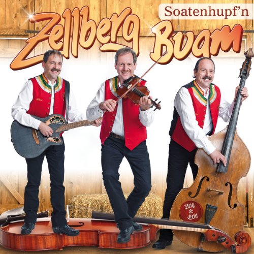 Zellberg Buam - Soatnhupf'n