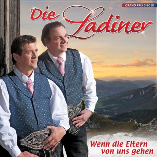 die Ladiner - Wenn die Eltern von uns gehen - Die neue CD!!