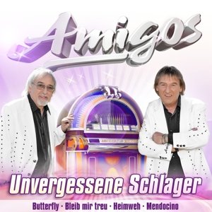 Amigos - Unvergessene Schlager (Butterfly, Bleib mir treu, Heimweh, Mendocino uvm.)