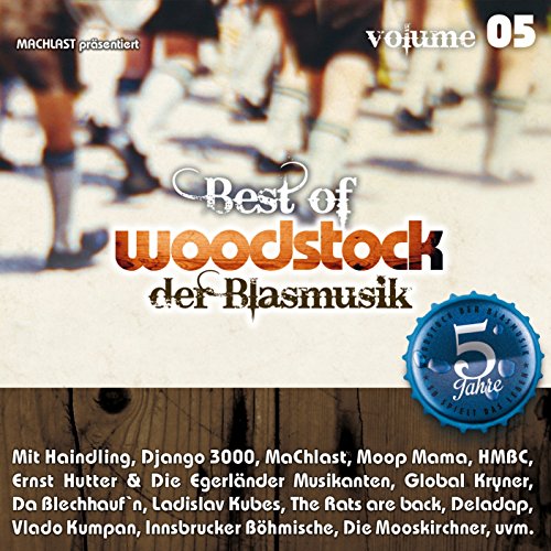  - Best Of Woodstock der Blasmusik - 5 Jahre - Vol. 5