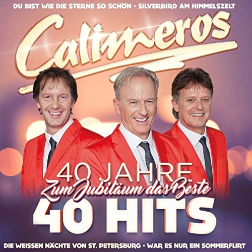 Calimeros - 40 Jahre 40 Hits - Zum Jubiläum das Beste