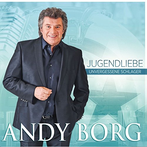 Andy Borg - Jugendliebe-Unvergessene Sch