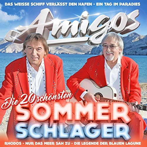 Amigos - Die 20 schönsten Sommerschlager (Das weiße Schiff verlässt den Hafen, Nur das Meer sah zu, Ein Tag im Paradies uvm.)