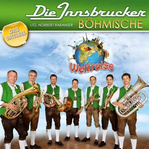 die Innsbrucker Böhmische - Weltreise; Immer wieder Polka; Weintrauben Polka; Patrioten marsch; Meranser Schützen Polka