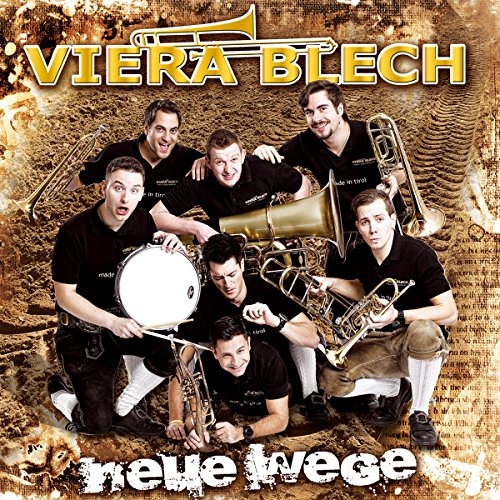 Viera Blech - Neue Wege; incl. Song for the alps; Euphoria; Tranquillo; Huuu Polka; Spanish Bulls; In the mood; Misch Masch; One with everything; Something happened on the way to heaven; Blasmusik aus Tirol; Instru