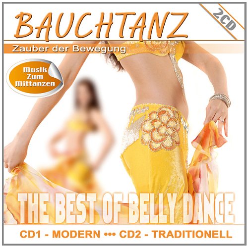 Various - Bauchtanz - Zauber der Bewegung - Best of Belly Dance - Musik zum Mittanzen CD 1 Modern CD 2 Traditionell Bauchtanzen