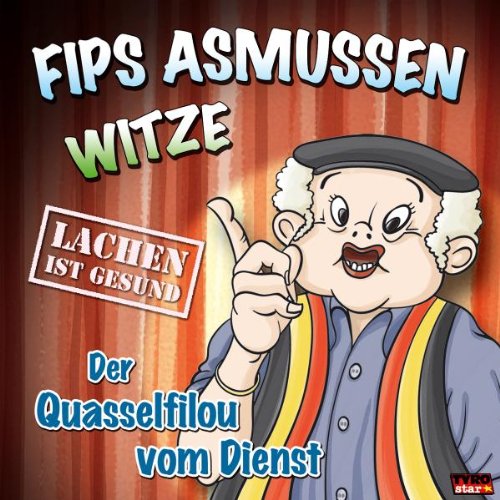 Fips Asmussen - Fips Asmussen Witze - der Quasselfilou vom Dienst