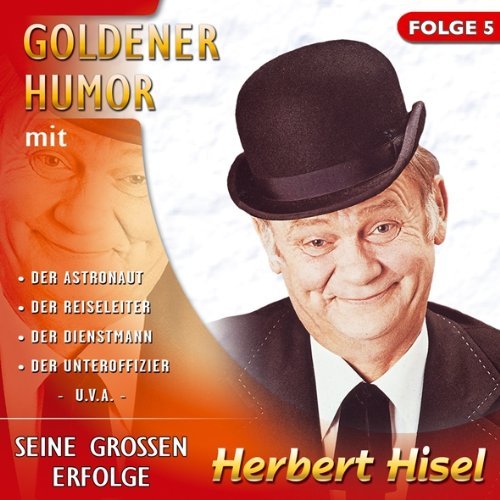 Herbert Hisel - Goldener Humor,Folge 5