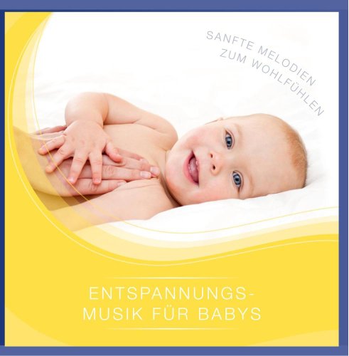 Babys Traumwelt - Entspannungsmusik für Babys